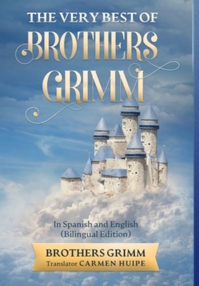 Cover for Brothers Grimm · The Very Best of Brothers Grimm In English and Spanish (Translated) (Hardcover bog) (2021)