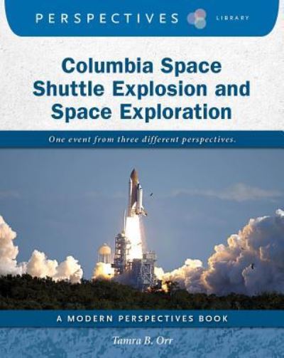 Cover for Tamra B Orr · Columbia Space Shuttle Explosion and Space Exploration (Hardcover Book) (2017)