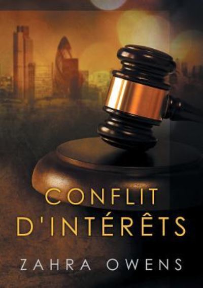 Conflit D'Interets - Zahra Owens - Books - Dreamspinner Press - 9781634773614 - April 5, 2016