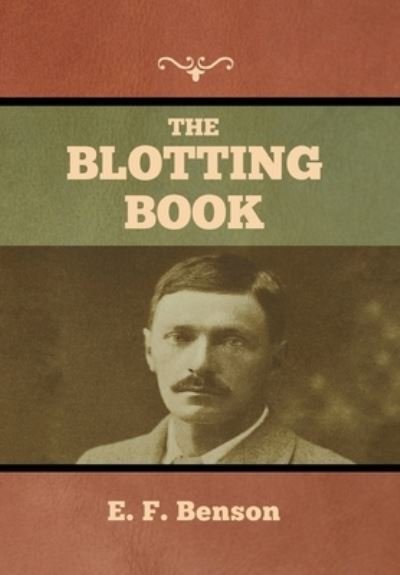 Cover for E F Benson · The Blotting Book (Inbunden Bok) (2022)