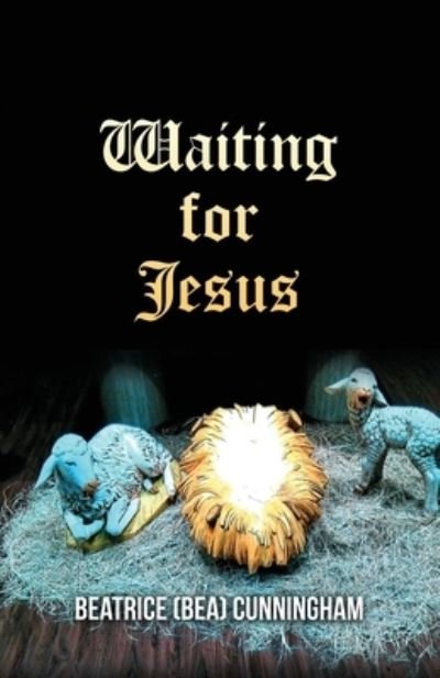 Cover for Beatrice (Bea) Cunningham · Waiting for Jesus (Bok) (2021)