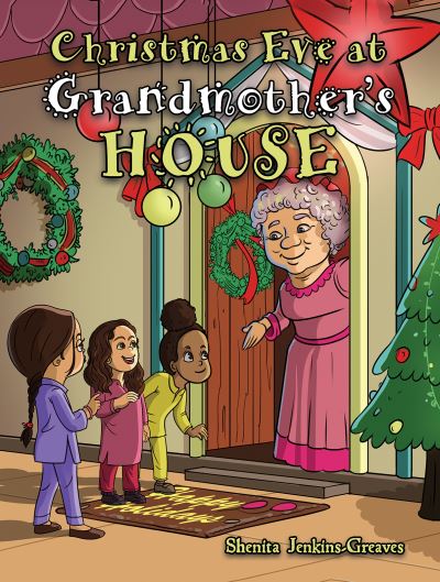 Shenita Jenkins-Greaves · Christmas Eve at Grandmother’s House (Paperback Book) (2024)