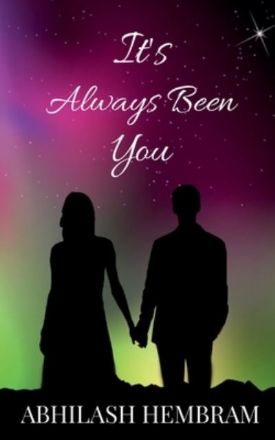 Cover for Abhilash Hembram · It's Always Been You (Book) (2021)