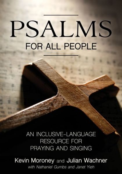 Cover for Kevin J. Moroney · Psalms for All People: An Inclusive-Language Resource for Praying and Singing (Paperback Book) (2022)