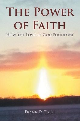 Cover for Frank D Tigue · The Power of Faith (Paperback Book) (2020)