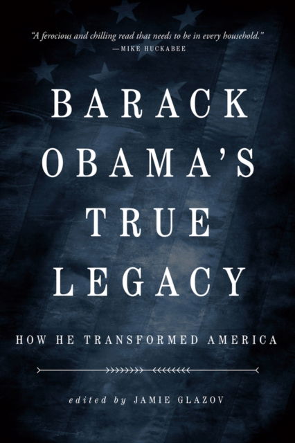 Cover for Obama's True Legacy: How He Transformed America (Paperback Book) (2023)