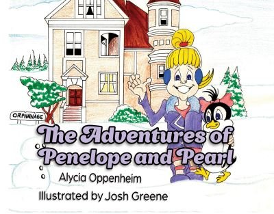 The Adventures of Penelope and Pearl - Alycia Oppenheim - Books - Austin Macauley - 9781649793614 - February 26, 2021