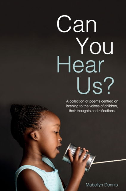 Cover for Mabellyn Dennis · Can You Hear Us? (Hardcover Book) (2020)