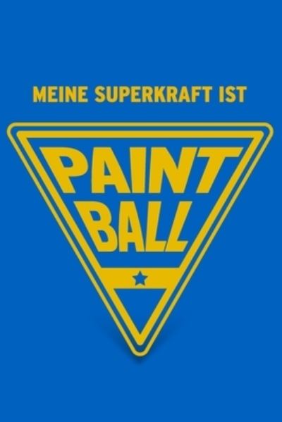 Cover for Herz Geschenkbuch · Meine Superkraft ist Paintball (Paperback Book) (2019)