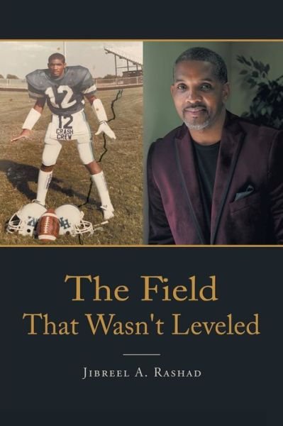 Cover for Jibreel A Rashad · The Field That Wasn't Leveled (Pocketbok) (2021)