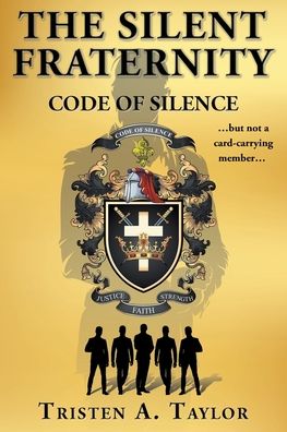 Cover for Tristen A Taylor · The Silent Fraternity (Paperback Book) (2021)