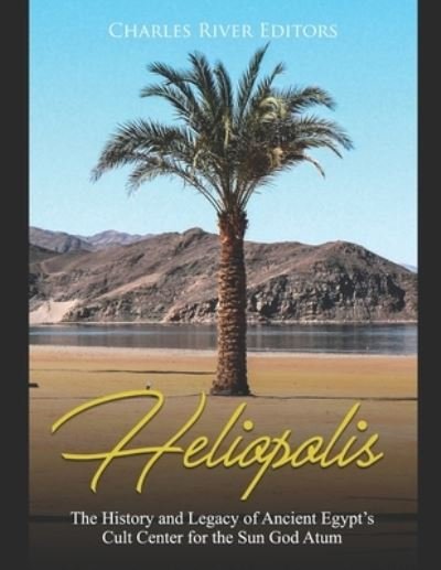 Cover for Charles River Editors · Heliopolis (Paperback Bog) (2019)