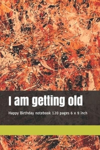 Cover for Tahdaini Mohamed · I am getting old (Paperback Book) (2019)