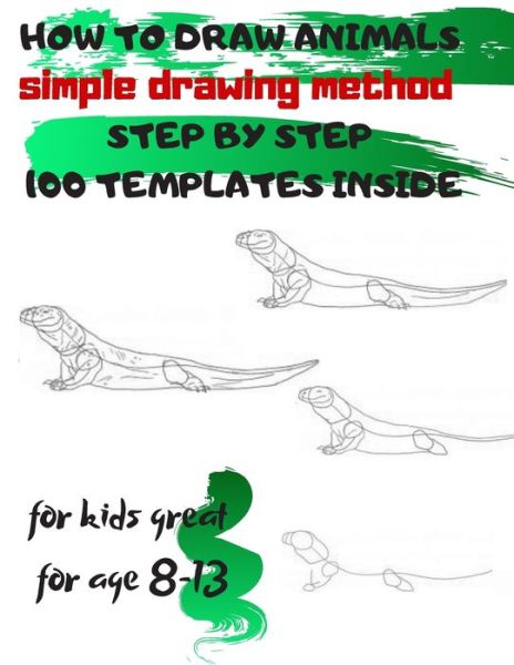 Cover for Universal PROJECT · HOW to DRAW ANIMALS Simple Drawing Method STEP by STEP 100 TEMPLATES INSIDE (Book) (2019)