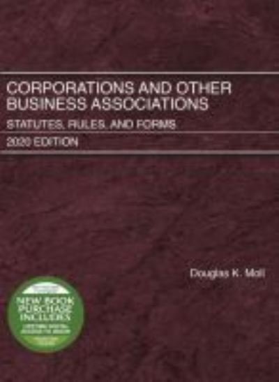 Corporations and Other Business Associations: Statutes, Rules, and Forms, 2020 Edition - Selected Statutes - Douglas K. Moll - Boeken - West Academic Publishing - 9781684679614 - 30 juli 2020