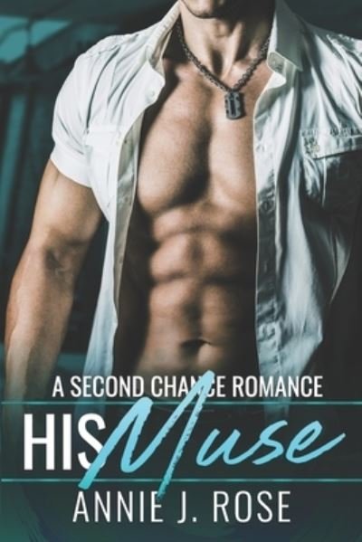 Cover for Annie J Rose · His Muse (Paperback Book) (2019)