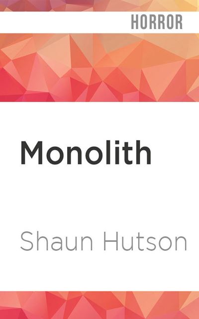 Cover for Shaun Hutson · Monolith (CD) (2021)