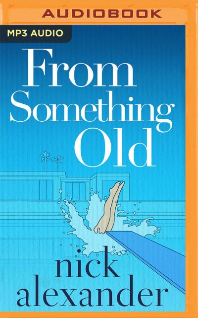 Cover for Nick Alexander · From Something Old (CD) (2021)