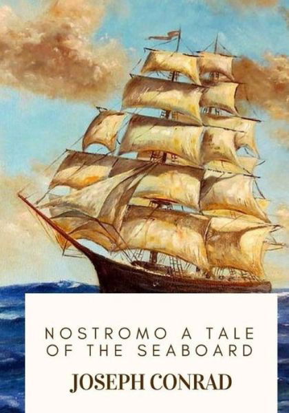 Cover for Joseph Conrad · Nostromo A Tale of the Seaboard (Paperback Bog) (2018)