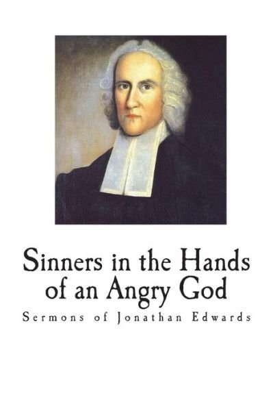 Cover for Jonathan Edwards · Sinners in the Hands of an Angry God (Paperback Book) (2018)