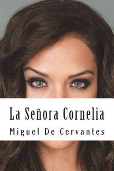 Cover for Miguel de Cervantes · La Se ora Cornelia (Taschenbuch) (2018)
