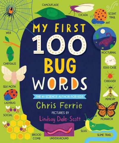 Cover for Chris Ferrie · My First 100 Bug Words - My First STEAM Words (Board book) (2021)