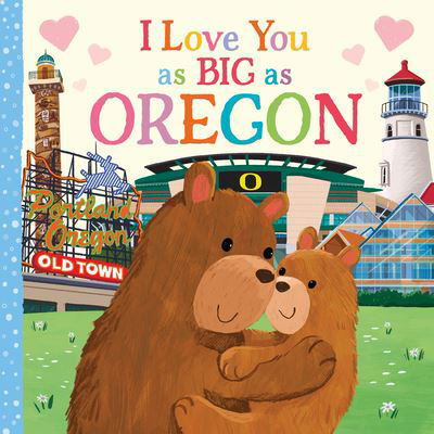 Cover for Rose Rossner · I Love You As Big As Oregon (Book) (2023)