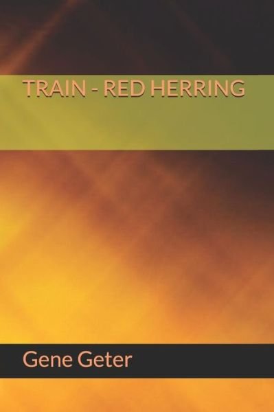 Cover for Gene Geter · Train - Red Herring (Taschenbuch) (2019)