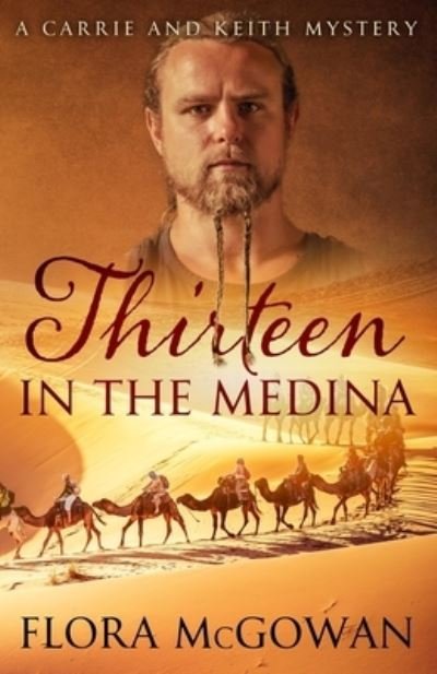 Flora McGowan · Thirteen In the Medina (Paperback Book) (2018)