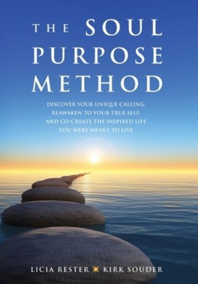 Cover for Licia Rester · The Soul Purpose Method (Hardcover bog) (2019)