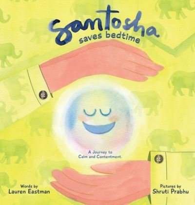 Lauren Dianne Eastman · Santosha Saves Bedtime (Hardcover Book) (2020)