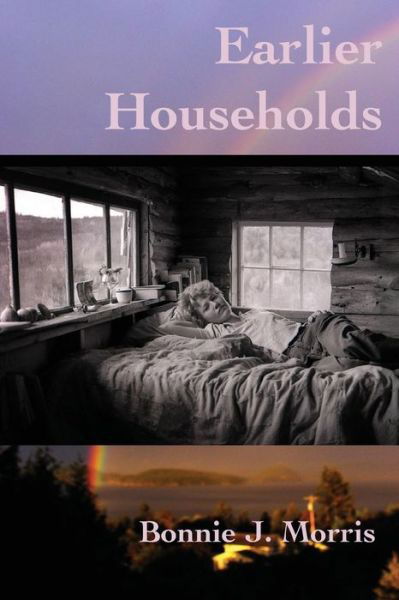 Earlier Households - Bonnie J Morris - Książki - Headmistress Press - 9781735823614 - 12 stycznia 2021