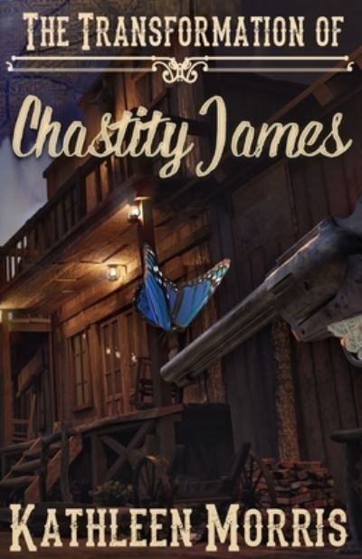 Cover for Kathleen Morris · The Transformation of Chastity James (Paperback Book) (2021)