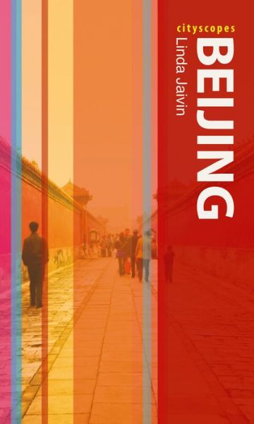 Cover for Linda Jaivin · Beijing - CityScopes (Paperback Book) (2014)