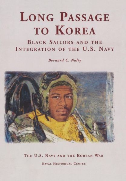 Cover for Department of the Navy · Long Passage to Korea: Black Sailors and the Integration of the U.s. Navy (Paperback Book) (2013)