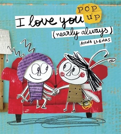 Cover for Anna Llenas · I Love You (Nearly Always) (Innbunden bok) (2017)