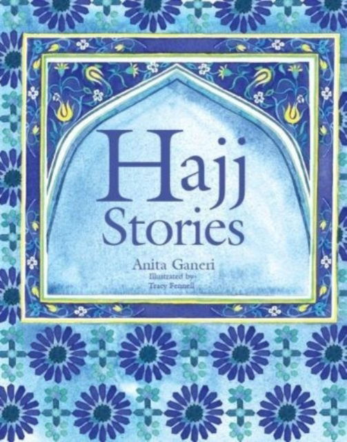 Cover for Anita Ganeri · The Hajj Story - Festival Stories (Paperback Book) (2017)