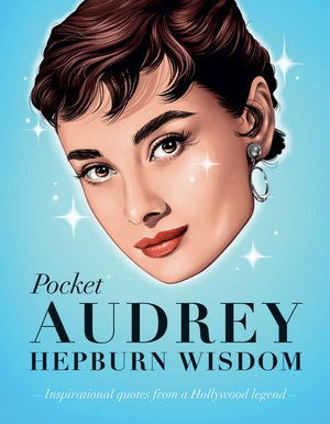 Cover for Hardie Grant Books · Pocket Audrey Hepburn Wisdom: Inspirational Quotes From a Film Icon - Pocket Wisdom (Inbunden Bok) [Hardback edition] (2020)