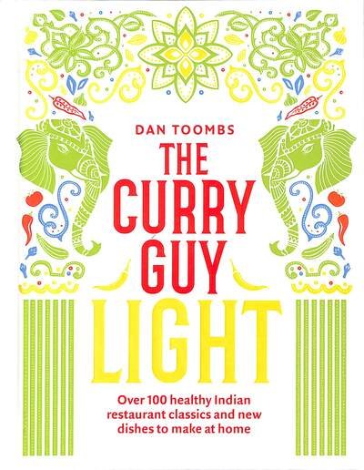 Cover for Dan Toombs · The Curry Guy Light: Over 100 Lighter, Fresher Indian Curry Classics (Inbunden Bok) (2020)