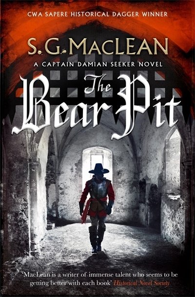 The Bear Pit: a twisting historical thriller from the award-winning author of The Seeker - The Seeker - S.G. MacLean - Livros - Quercus Publishing - 9781787473614 - 6 de fevereiro de 2020
