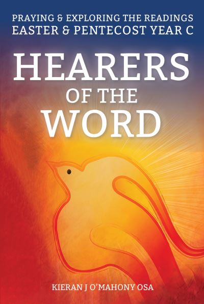 Cover for O'Mahony, Kieran J (OSA) · Hearers of the Word: Praying and Exploring the Readings for Easter and Pentecost Year C (Paperback Book) (2022)