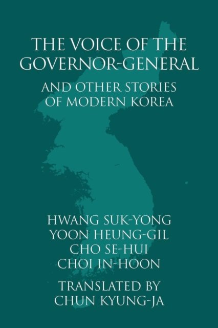 Cover for Suk-Yong Hwang · The Voice of the Governor-General and Other Stories of Modern Korea (Paperback Book) (2002)
