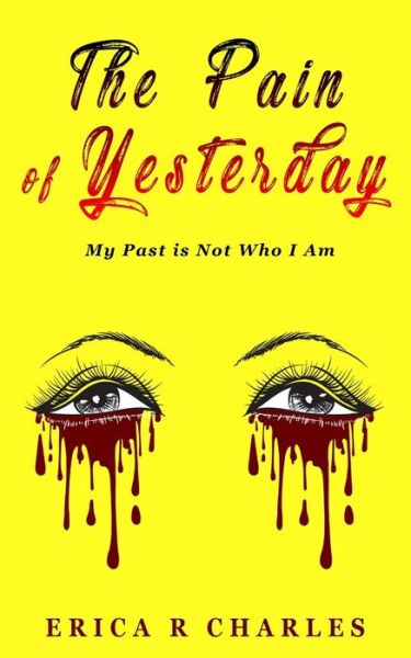 Cover for Erica Charles · The Pain of Yesterday (Paperback Book) (2020)