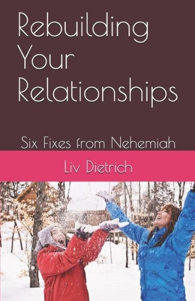 Cover for Liv Dietrich · Rebuilding Your Relationships (Pocketbok) (2019)