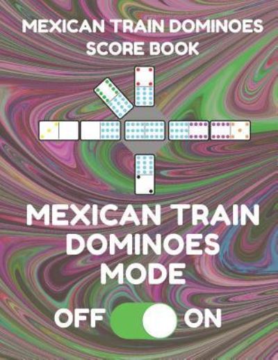 Cover for Mexican Train Essentials · Mexican Train Dominoes Score Book (Paperback Book) (2019)