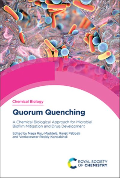 Cover for Naga Raju Maddela · Quorum Quenching: A Chemical Biological Approach for Microbial Biofilm Mitigation and Drug Development - Chemical Biology (Hardcover Book) (2023)