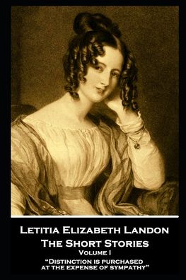 Cover for Letitia Elizabeth Landon · Letitia Elizabeth Landon - The Short Stories Volume I (Paperback Book) (2020)