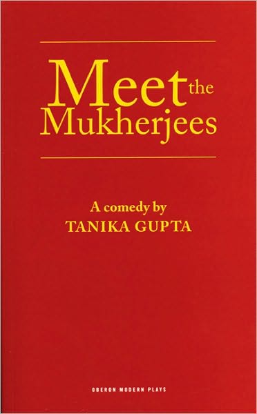 Cover for Gupta, Tanika (Author) · Meet the Mukherjees - Oberon Modern Plays (Paperback Book) (2008)