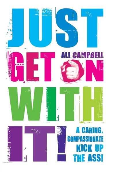 Cover for Ali Campbell · Just get on with it! - a caring, compassionate kick up the ass! (Bog) (2010)