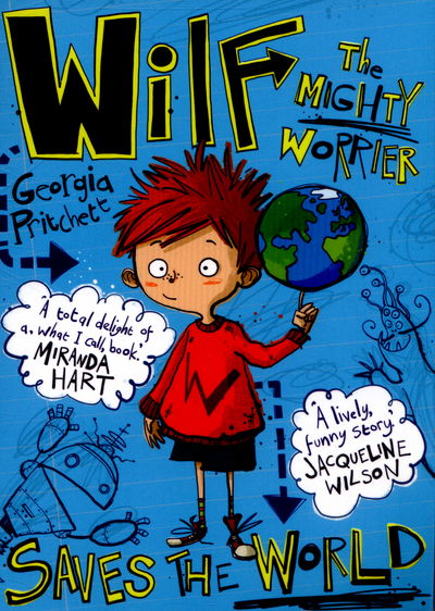 Cover for Georgia Pritchett · Wilf the Mighty Worrier Saves the World: Book 1 - Wilf the Mighty Worrier (Taschenbuch) (2015)